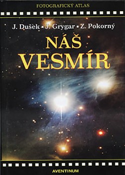 J.Dušek J.Grygar Z.Pokorný - Náš vesmír