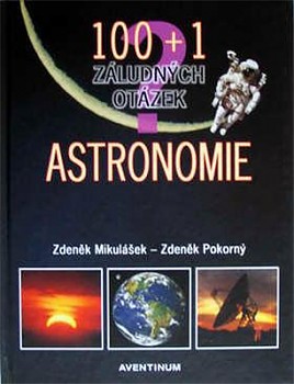 100 + 1 - Astronomie - Zdeněk Mikulášek,Zdeněk Pokorný